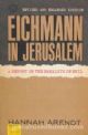 Eichmann in Jerusalem: A Report on the Banality of Evil Revised and Enlarged Edition 1964
